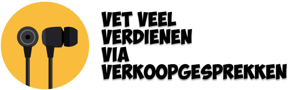 Vet Veel Verdienen via Verkoopgesprekken