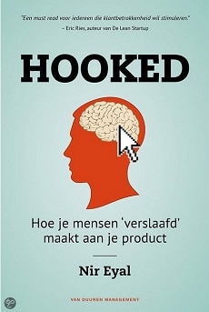 Cover van het boek Hooked - Hoe je mensen 'verslaafd' maakt aan je product. Auteur: Nir Eyal