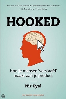 Cover van het boek Hooked - Hoe je mensen 'verslaafd' maakt aan je product. Auteur: Nir Eyal